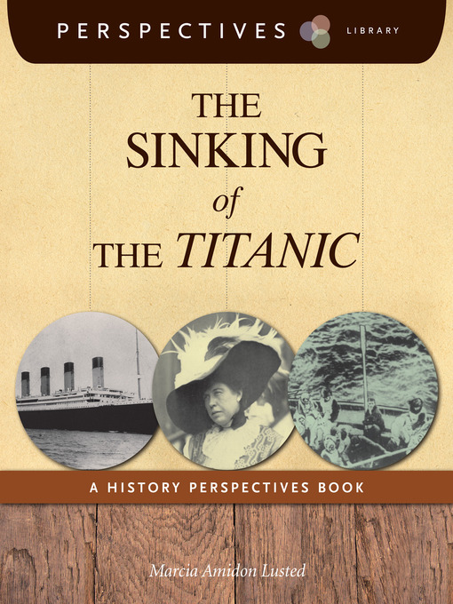 Title details for The Sinking of the Titanic by Marcia Amidon Lusted - Available